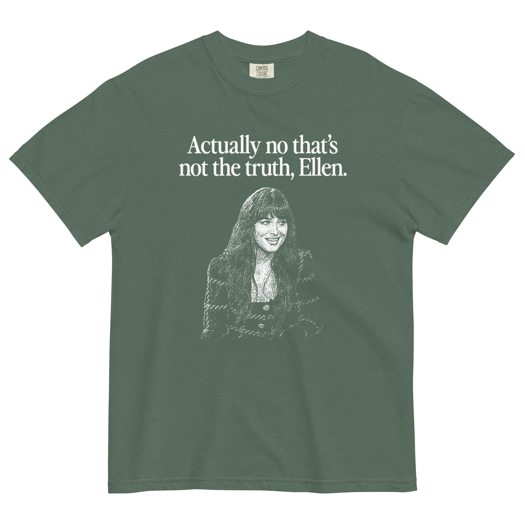 Actually no that's not the truth Ellen T-Shirt - Image 10