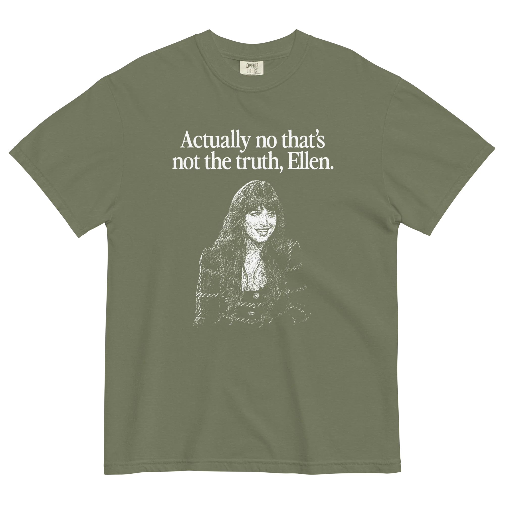 Actually no that's not the truth Ellen T-Shirt - Image 11