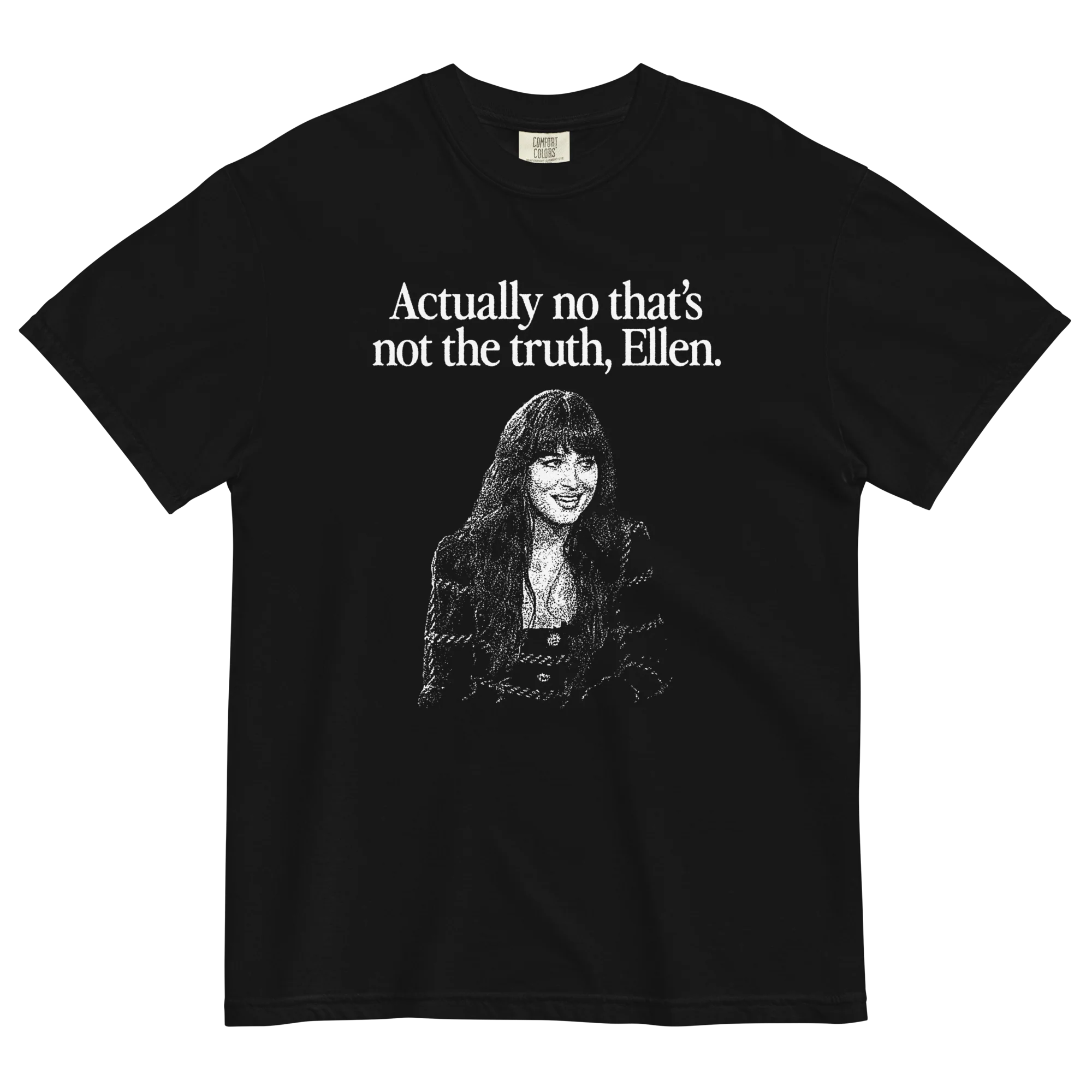 Actually no that's not the truth Ellen T-Shirt - Image 6