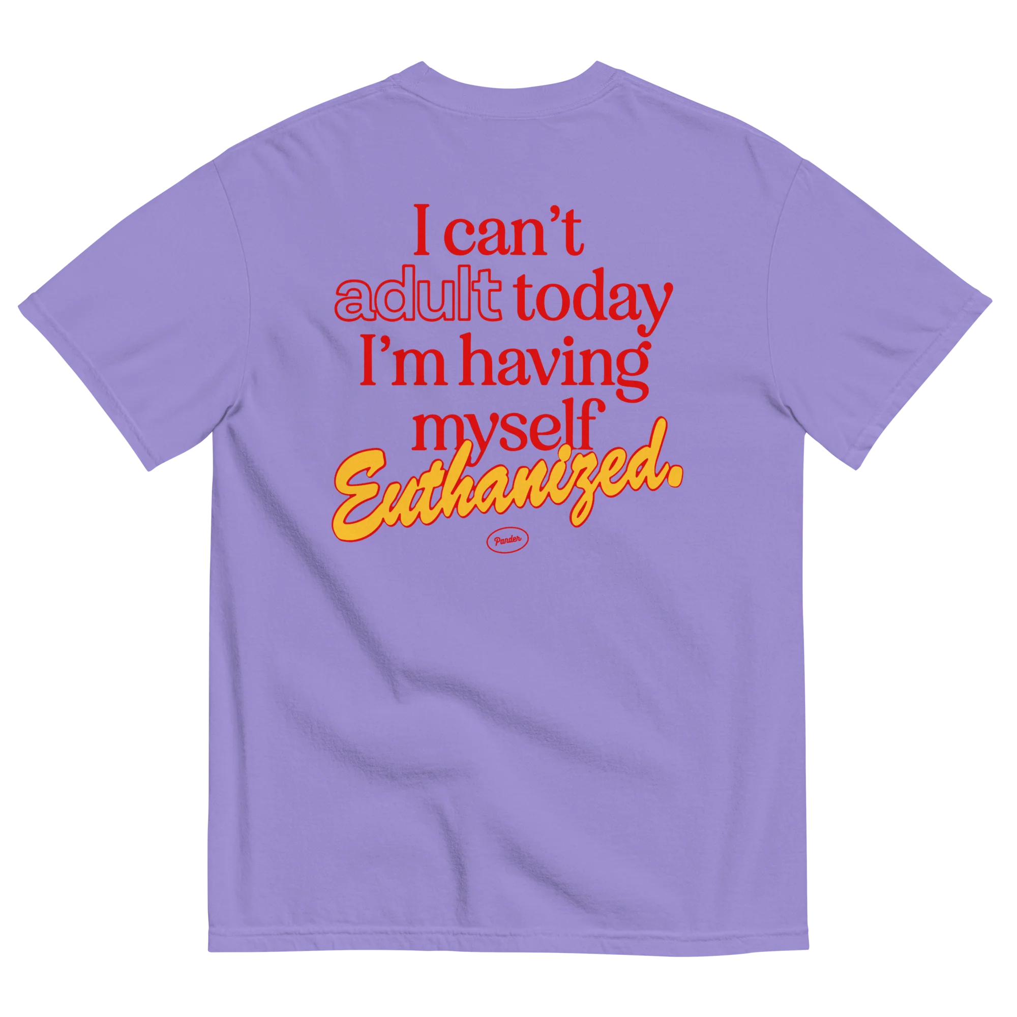 Can't Adult Today Euthanasia T-Shirt - Image 12