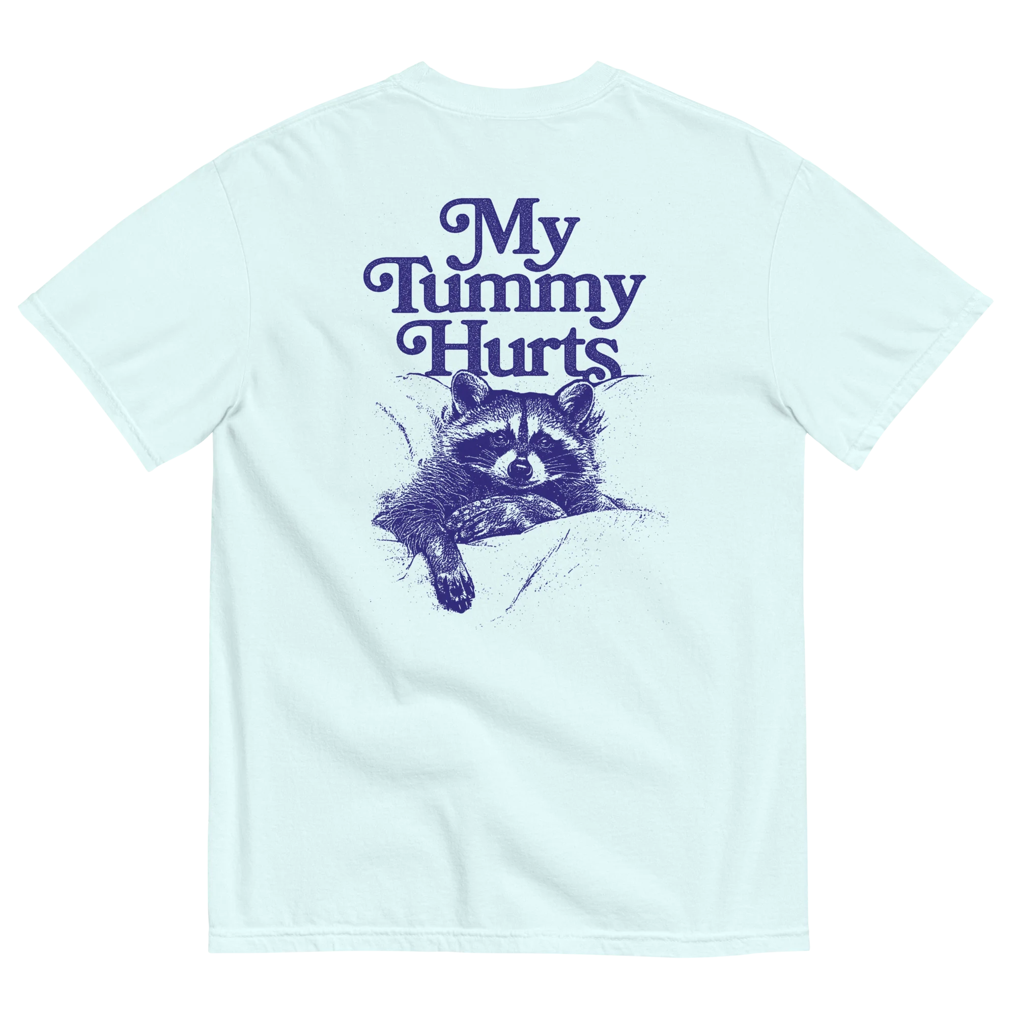 My Tummy Hurts Raccoon T-Shirt - Image 8